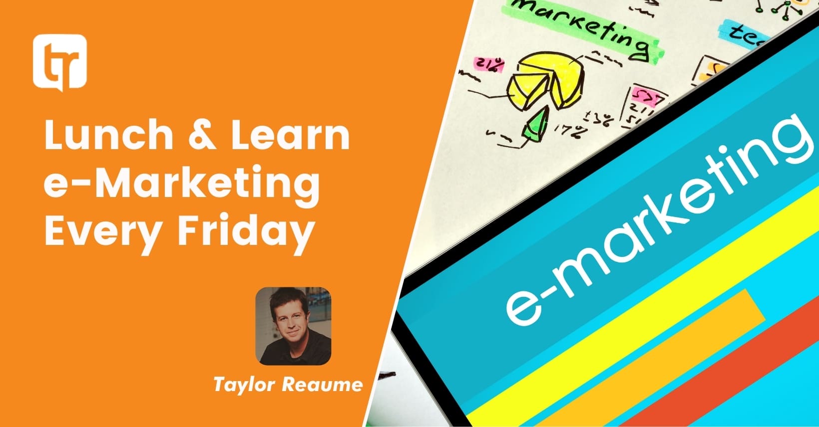 Lunch & Learn e-Marketing Every Friday