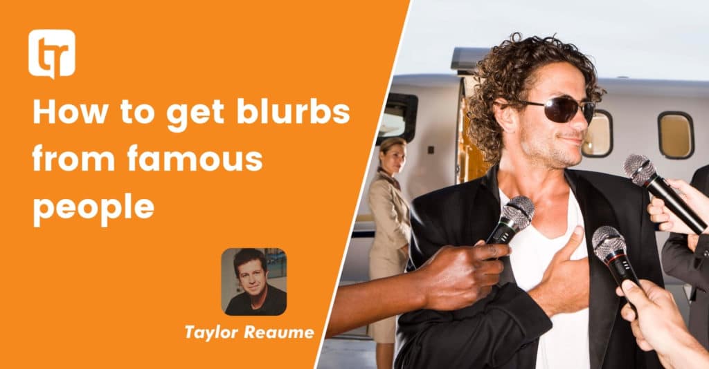 How to get blurbs from famous people