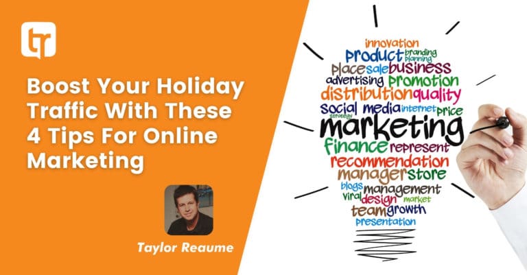 Boost Your Holiday Traffic With These 4 Online Marketing Tips